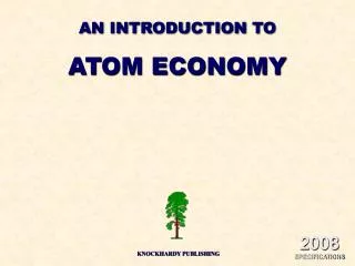 AN INTRODUCTION TO ATOM ECONOMY