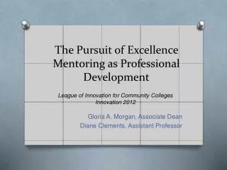 The Pursuit of Excellence Mentoring as Professional Development