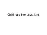 Childhood Immunizations - slide 1