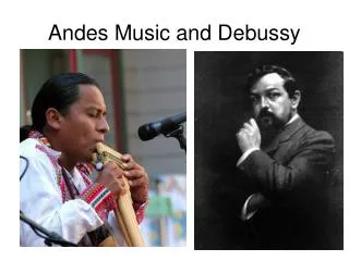 Andes Music and Debussy