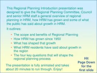 The scope and benefits of Regional Planning How HRM has grown since 1950 What has shaped that growth What HRM residents