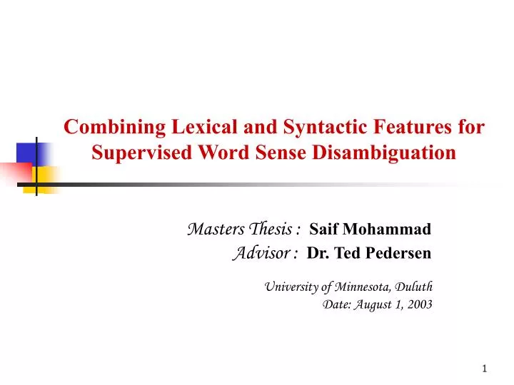 combining lexical and syntactic features for supervised word sense disambiguation
