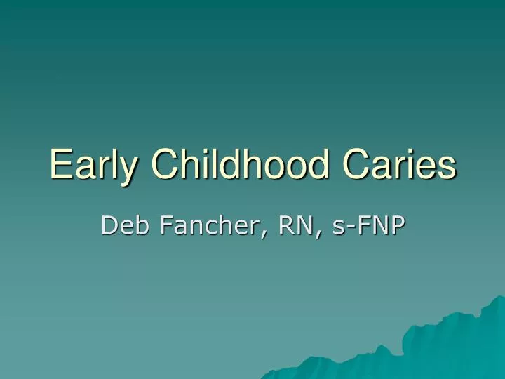 early childhood caries