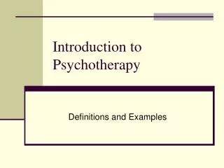 Introduction to Psychotherapy