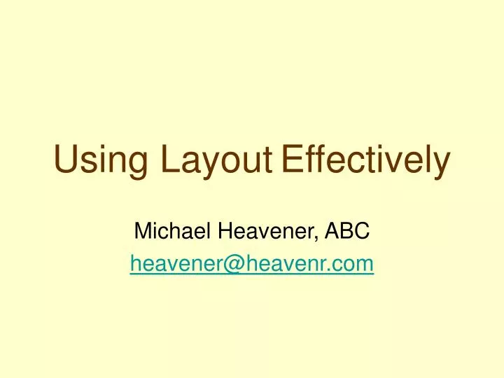 using layout effectively