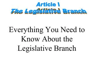 Everything You Need to Know About the Legislative Branch