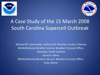 A Case Study of the 15 March 2008 South Carolina Supercell Outbreak