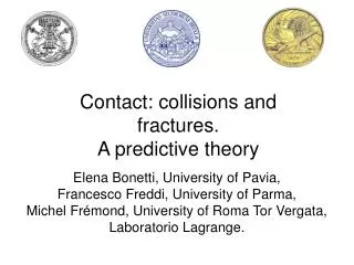 Contact: collisions and fractures. A predictive theory