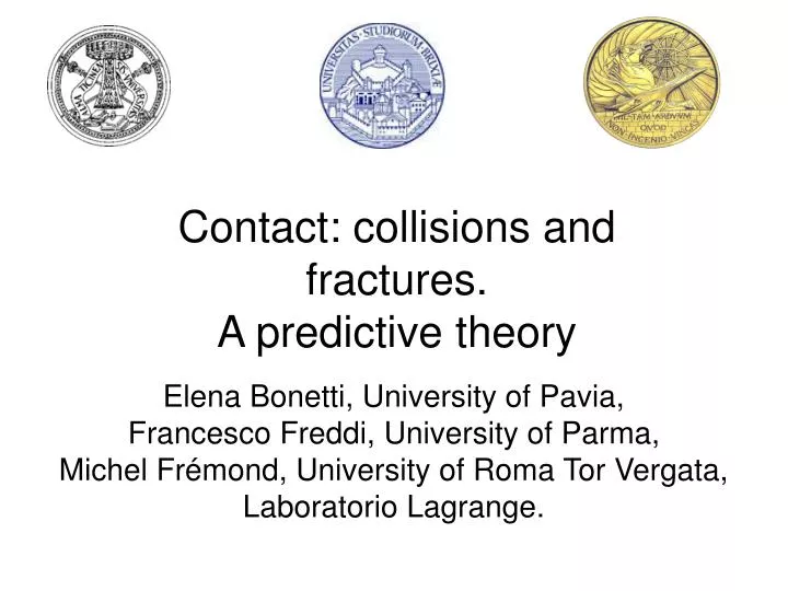 contact collisions and fractures a predictive theory