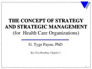 THE CONCEPT OF STRATEGY AND STRATEGIC MANAGEMENT (for Health Care Organizations)