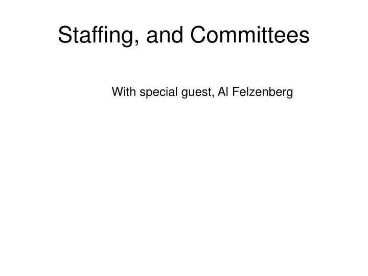 staffing and committees