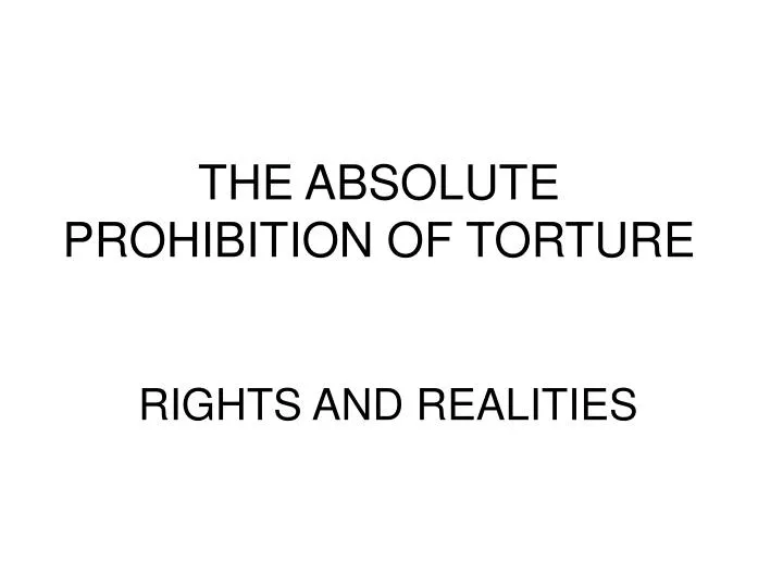 the absolute prohibition of torture