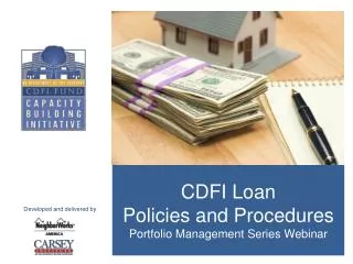 CDFI Loan Policies and Procedures Portfolio Management Series Webinar