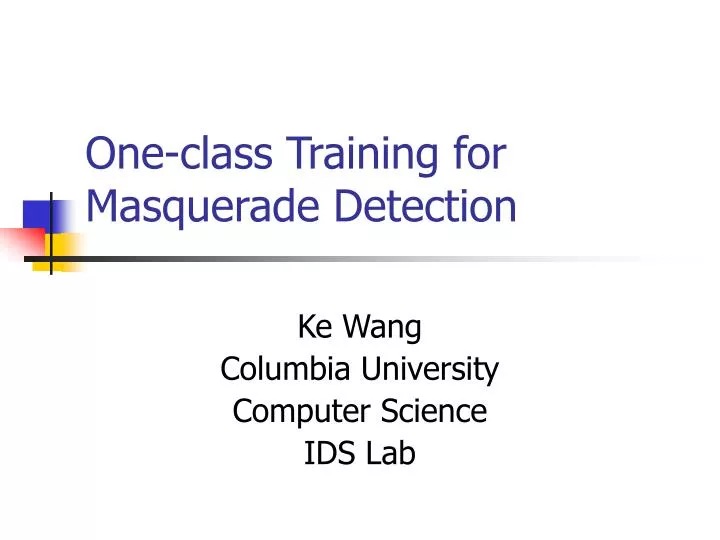 one class training for masquerade detection