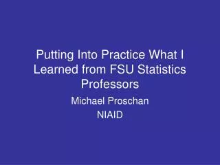 Putting Into Practice What I Learned from FSU Statistics Professors