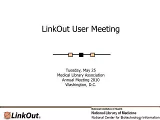 LinkOut User Meeting