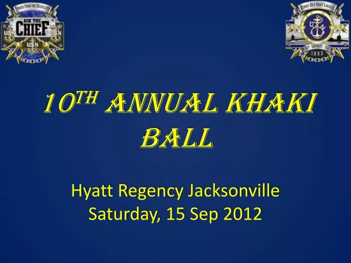 10 th annual khaki ball hyatt regency jacksonville saturday 15 sep 2012