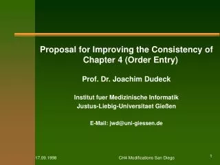 Proposal for Improving the Consistency of Chapter 4 (Order Entry) Prof. Dr. Joachim Dudeck Institut fuer Medizinische In