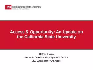 Access &amp; Opportunity: An Update on the California State University