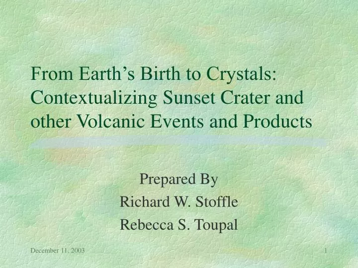 from earth s birth to crystals contextualizing sunset crater and other volcanic events and products