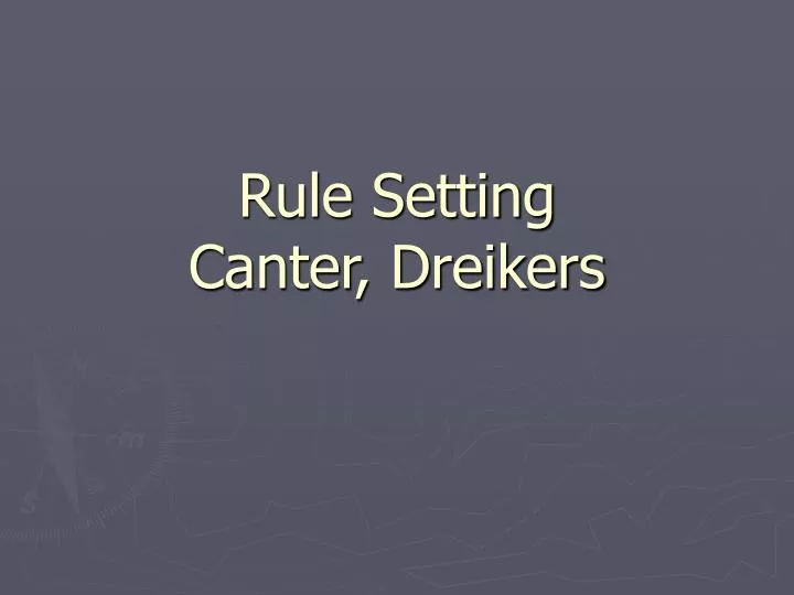 rule setting canter dreikers