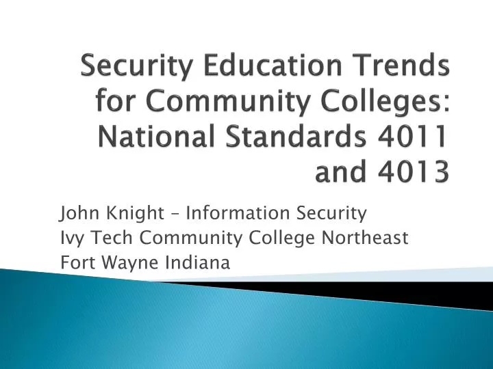 security education trends for community colleges national standards 4011 and 4013