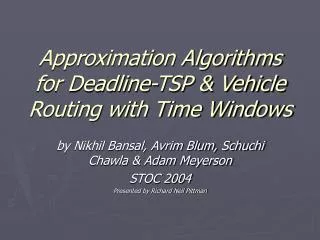 Approximation Algorithms for Deadline-TSP &amp; Vehicle Routing with Time Windows