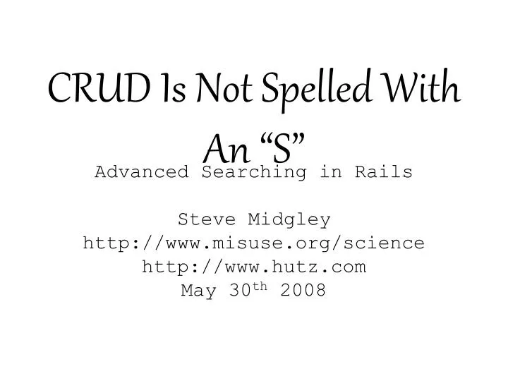 crud is not spelled with an s