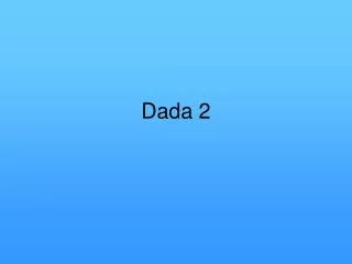 dada 2