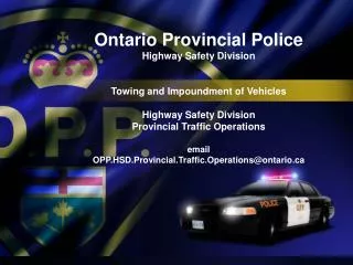 Ontario Provincial Police Highway Safety Division Towing and Impoundment of Vehicles Highway Safety Division Provincia