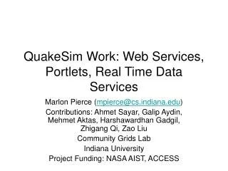 QuakeSim Work: Web Services, Portlets, Real Time Data Services