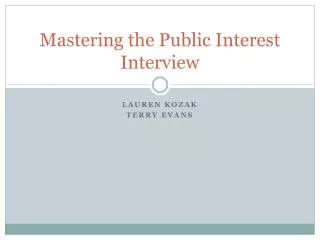Mastering the Public Interest Interview