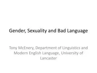 Gender, Sexuality and Bad Language