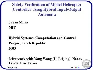 Safety Verification of Model Helicopter Controller Using Hybrid Input/Output Automata