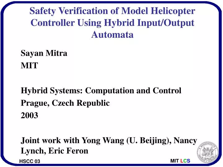 safety verification of model helicopter controller using hybrid input output automata