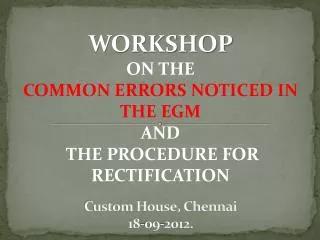 Custom House, Chennai 18-09-2012.