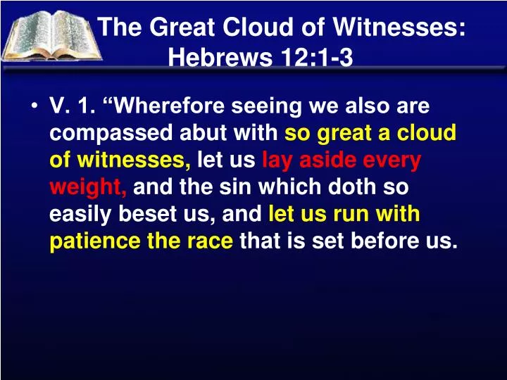 the great cloud of witnesses hebrews 12 1 3