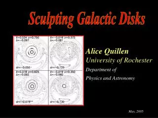 Alice Quillen University of Rochester Department of Physics and Astronomy