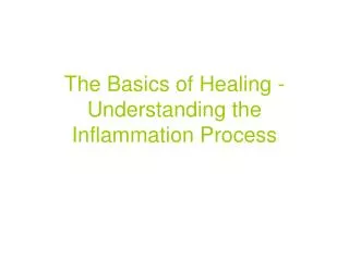 The Basics of Healing - Understanding the Inflammation Process