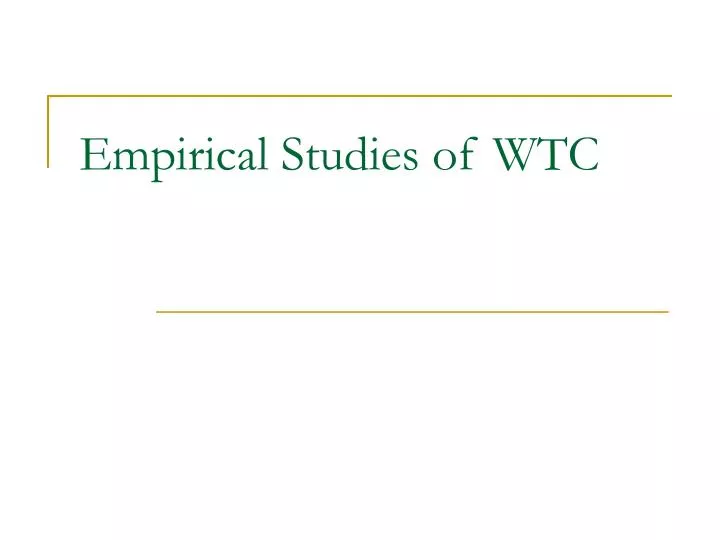 empirical studies of wtc