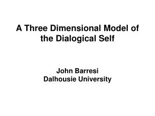 A Three Dimensional Model of the Dialogical Self