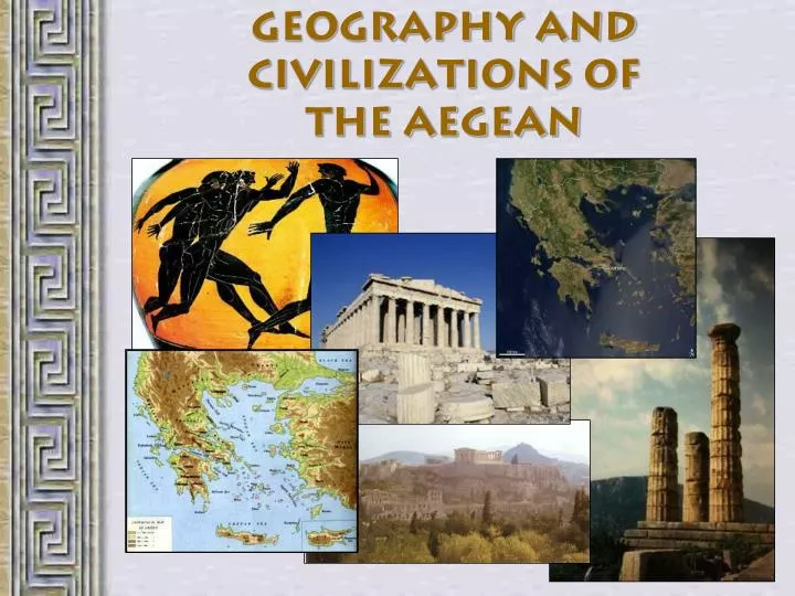 geography and civilizations of the aegean