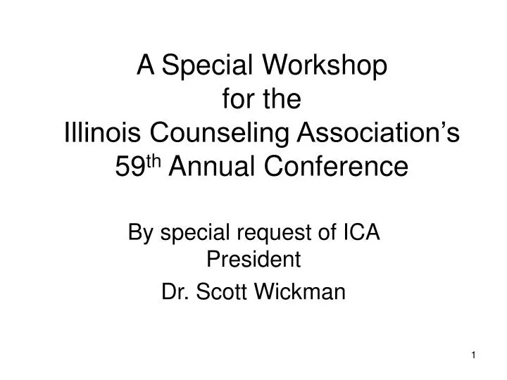 a special workshop for the illinois counseling association s 59 th annual conference