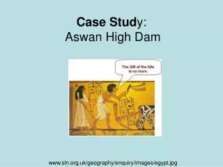 Case Stud y: Aswan High Dam