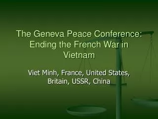 The Geneva Peace Conference: Ending the French War in Vietnam