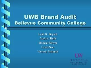 UWB Brand Audit Bellevue Community College