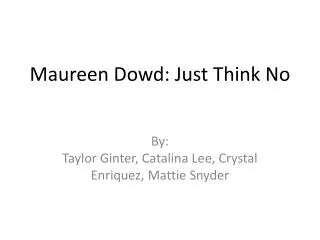 Maureen Dowd: Just Think No