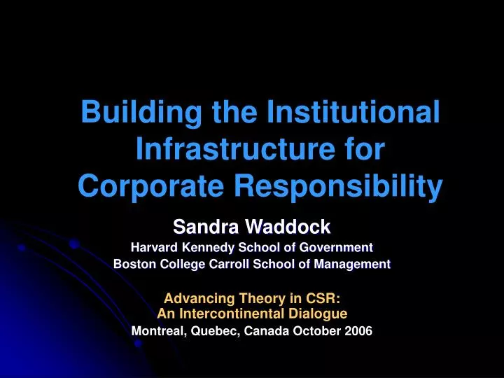 building the institutional infrastructure for corporate responsibility