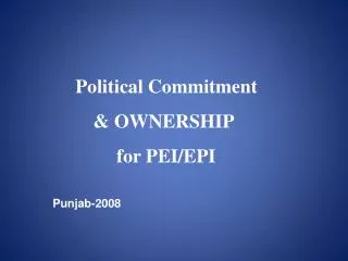 Political Commitment &amp; OWNERSHIP for PEI/EPI