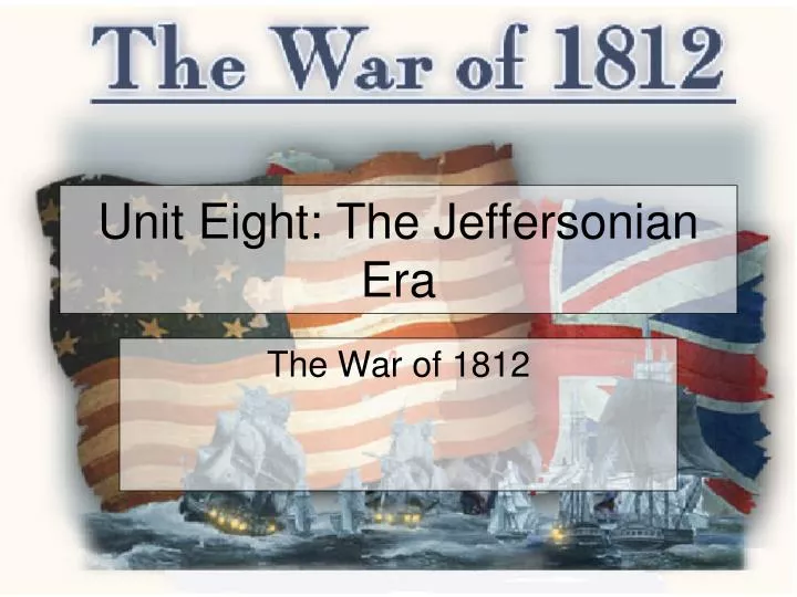unit eight the jeffersonian era